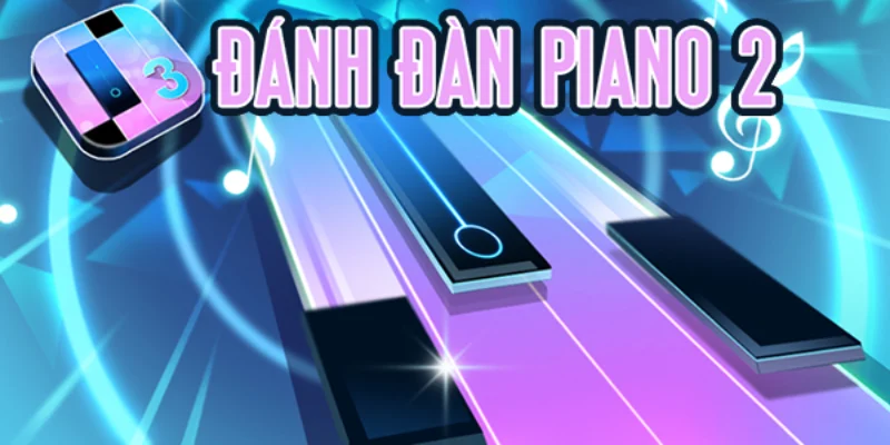 Đánh bài piano mang đến một cảm giác giải trí mới lạ 